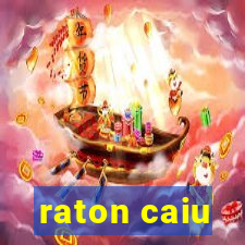 raton caiu